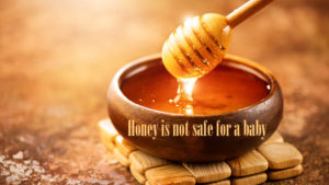 Honey is not for babies